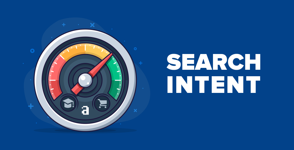 What Is Search Intent? A Complete SEO Guide